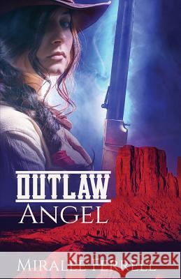 Outlaw Angel Miralee Ferrell 9781943959136