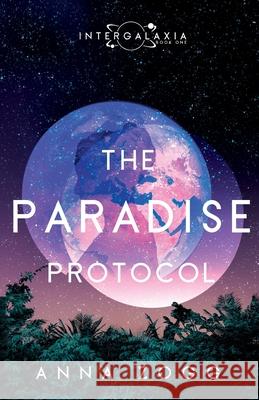 The Paradise Protocol Anna Zogg 9781943959167 Mountain Brook Ink