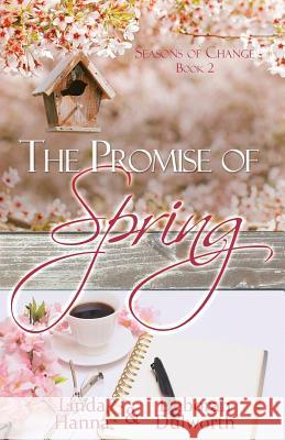 The Promise of Spring Linda Hanna Deborah Dulworth 9781943959358 Mountain Brook Ink