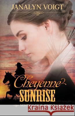 Cheyenne Sunrise Janalyn Voigt 9781943959372