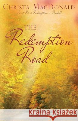 The Redemption Road Christa MacDonald 9781943959600