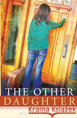 The Other Daughter Miralee M. Ferrell 9781943959648