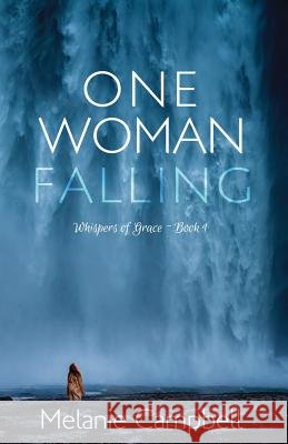 One Woman Falling Melanie Campbell 9781943959716 Mountain Brook Ink