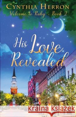 His Love Revealed Cynthia Herron 9781943959914