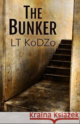 The Bunker Lt Kodzo 9781943960811 Kodzo Books