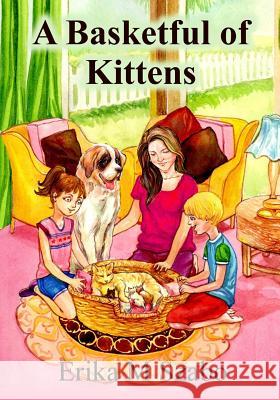 A Basketful of Kittens: The BFF Gang's Kitten Rescue Adventure Szabo, Erika M. 9781943962549