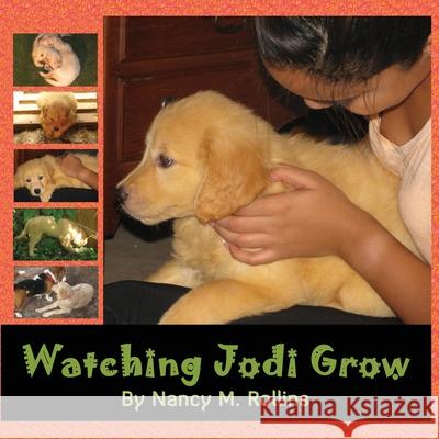 Watching Jodi Grow Nancy M. Rollins 9781943962785 Nancy M. Rollins