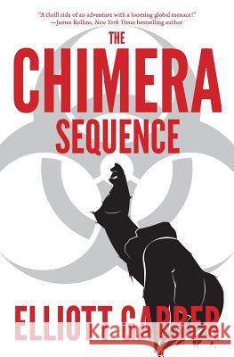 The Chimera Sequence Elliott Garber 9781943968008 Osprey Press