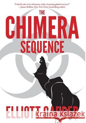 The Chimera Sequence Elliott Garber 9781943968015 Osprey Press