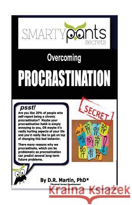 Overcoming PROCRASTINATION Martin, D. R. 9781943971060 Smartypants Press