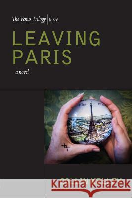 Leaving Paris Collin Kelley 9781943977123