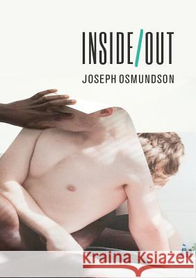 Inside/Out Joseph Osmundson 9781943977444