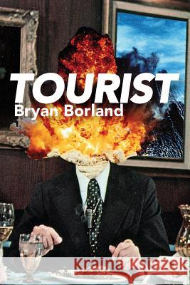 Tourist Bryan Borland 9781943977499 Sibling Rivalry Press, LLC