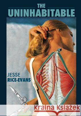 The Uninhabitable Jesse Rice-Evans 9781943977574 Sibling Rivalry Press, LLC