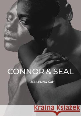 Connor & Seal Jee Leong Koh 9781943977758 Sibling Rivalry Press, LLC