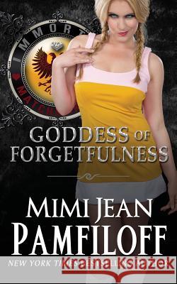 Goddess of Forgetfulness Mimi Jean Pamfiloff 9781943983261 Mimi Boutique Imprint