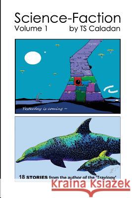 Science-Faction Volume 1 Ts Caladan 9781944045302 Twb Press
