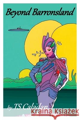 Beyond Barronsland Ts Caladan 9781944045685 Twb Press