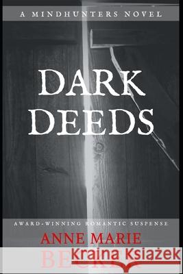 Dark Deeds Anne Marie Becker 9781944055073 Anne Marie Becker