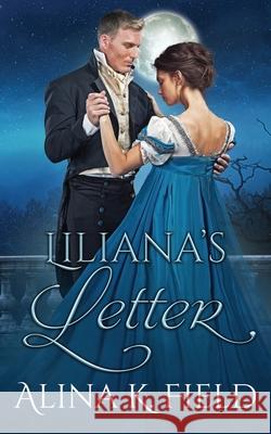 Liliana's Letter Alina K. Field 9781944063016 Havenlock Press