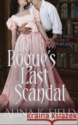 The Rogue's Last Scandal Alina K. Field 9781944063092 Havenlock Press