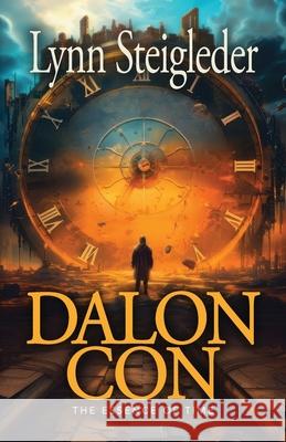 Dalon Con: The Essence of Time Lynn Steigleder 9781944072421 Soul Fire Press