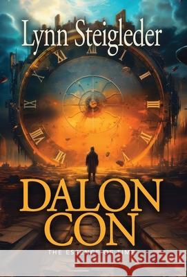 Dalon Con: The Essence of Time Lynn Steigleder 9781944072438 Soul Fire Press