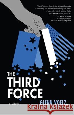 The Third Force Glenn Voelz 9781944072643 First Steps Publishing