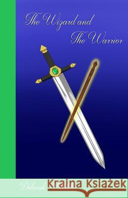 The Wizard and the Warrior: Bool 2 of the Baramayan Chronicles Deborah Millitello 9781944089092 Word Posse