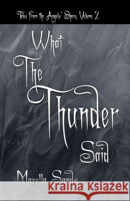 What the Thunder Said Marella Sands 9781944089122 Word Posse