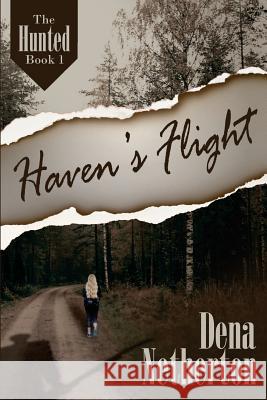 Haven's Flight Dena Netherton 9781944120306 Write Integrity Press
