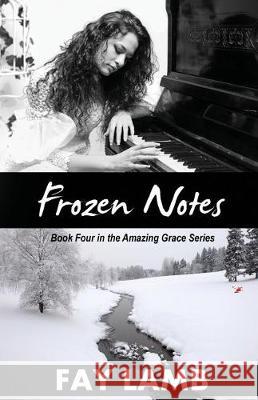 Frozen Notes Fay Lamb 9781944120450 Write Integrity Press