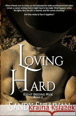 Loving Hard Sandy Sullivan 9781944122195 Sandy Sullivan