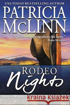Rodeo Nights (Prequel to Where Love Lives) Patricia McLinn 9781944126032 Craig Place Books