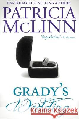 Grady's Wedding (The Wedding Series, Book 3) Patricia McLinn 9781944126599 Craig Place Books