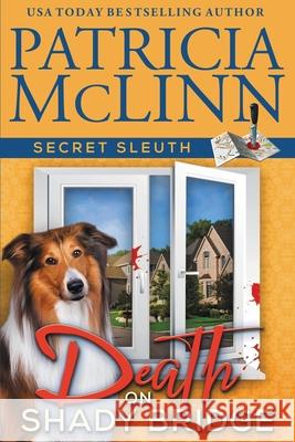 Death on Shady Bridge (Secret Sleuth, Book 5) Patricia McLinn 9781944126711 Craig Place Books