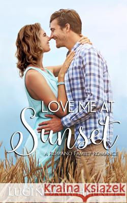 Love Me At Sunset Whitney, Lucinda 9781944137267