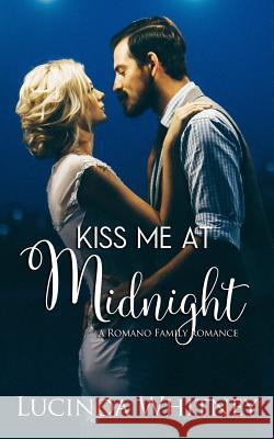 Kiss Me At Midnight Whitney, Lucinda 9781944137342 Lange House Press