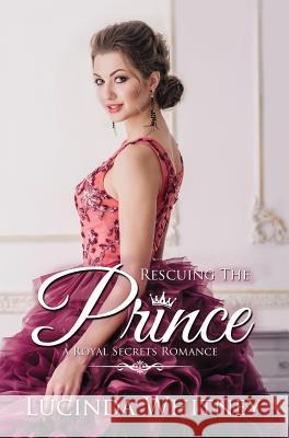 Rescuing The Prince Whitney, Lucinda 9781944137366 Lange House Press