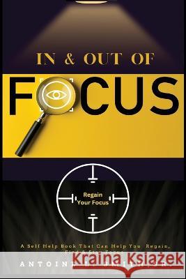 In and Out of Focus Antoine L Smith Antoinette Harrell  9781944155353