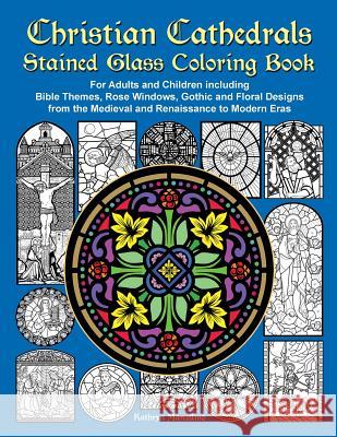 Christian Cathedrals Stained Glass Coloring Book: For Adults and Children including Bible Themes, Rose Windows, Gothic and Floral Designs from the Med Marcellino, Kathryn 9781944158019