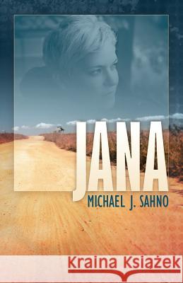 Jana Michael J. Sahno 9781944173029 Sahno Publishing