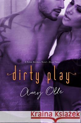 Dirty Play Amy Olle 9781944180058 Amy Olle