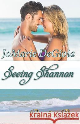 Seeing Shannon: Cypress Corners Book 6 Jomarie Degioia 9781944181215