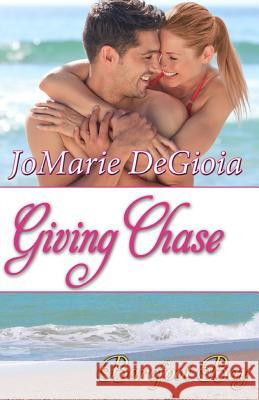 Giving Chase: Cypress Corners Book 8 Jomarie Degioia 9781944181222