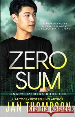 Zero Sum: An Inspirational Cybercrime Romantic Suspense Thriller Jan Thompson 9781944188412