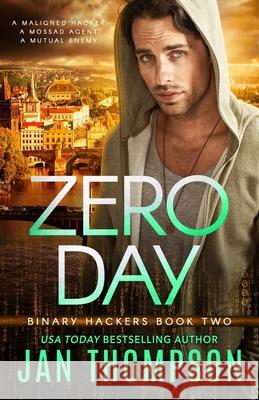 Zero Day: Internet Underground... Inspirational Near-Future Technothriller with Romance Jan Thompson 9781944188627 Georgia Press LLC