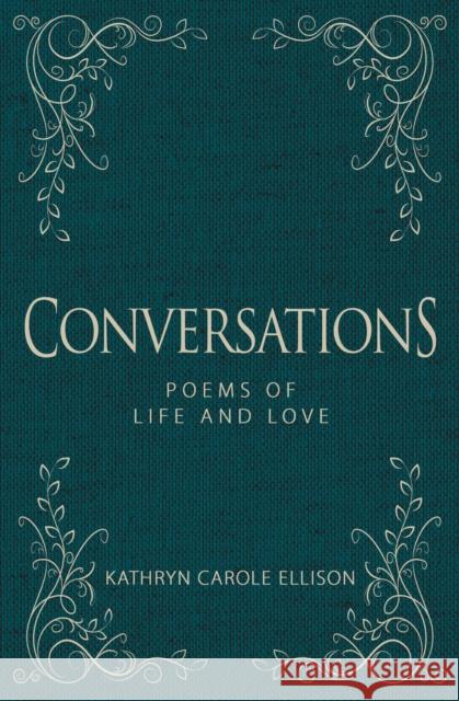 Conversations Kathryn Carole Ellison 9781944194932 Brisance Books LLC