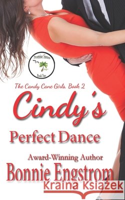 Cindy's Perfect Dance Bonnie Engstrom 9781944203467