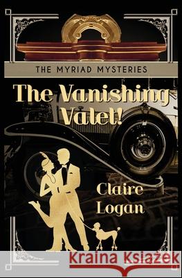 The Vanishing Valet! Claire Logan 9781944223373 Red Dog Press, LLC